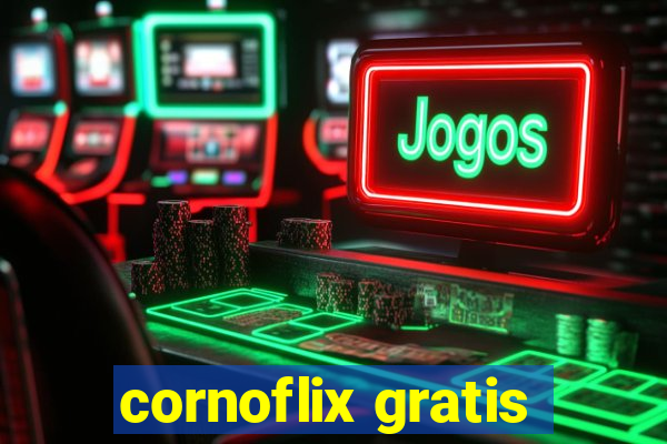 cornoflix gratis